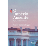 O Império Ausente: Brasil, Estados Unidos