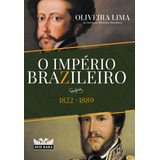 O Império Brazileiro, De Lima, Oliveira. Editora Faro Editorial Eireli, Capa Mole Em Português, 2021