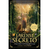 O Jardim Secreto: A História Contada No Filme, De Chapman, Linda. Editorial Casa Dos Livros Editora Ltda, Tapa Mole En Português, 2020
