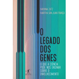 O Legado Dos Genes: O Que A Ciência Pode Nos Ensinar Sobre O Envelhecimento, De Zatz, Mayana. Editora Schwarcz Sa, Capa Mole Em Português, 2021