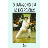 O Liangong Em 18 Exercícios, De