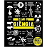 O Livro Da Ciência (reduzido), De Vários. Série As Grandes Ideias De Todos Os Tempos Editora Globo S/a, Capa Dura Em Português, 2016