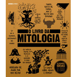 O Livro Da Mitologia, De Vários. As Grandes Ideias De Todos Os Tempos Editorial Editora Globo S/a, Tapa Dura En Português, 2018