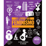 O Livro Do Feminismo, De Vários. Série As Grandes Ideias De Todos Os Tempos Editora Globo S/a, Capa Dura Em Português, 2019