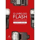 O Livro Do Flash: Aprenda Técnicas