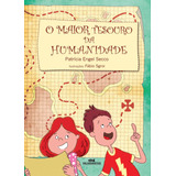 O Maior Tesouro Da Humanidade, De Secco, Patrícia Engel. Série Planeta Feliz Editora Melhoramentos Ltda., Capa Mole Em Português, 2012