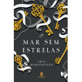 O Mar Sem Estrelas, De Morgenstern,