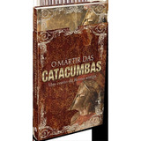 O Mártir Das Catacumbas - Ed. Presente