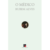 O Médico, De Alves, Rubem. M.