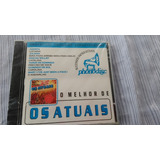 O Melhor De Os Atuais Cd Original Lacrado Em Oferta
