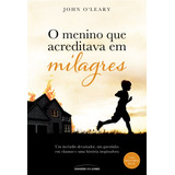 O Menino Que Acreditava Em Milagres (pocket), De Oleary, John. Universo Dos Livros Editora Ltda, Capa Mole Em Português, 2019