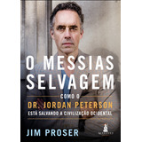 O Messias Selvagem: Como Dr. Jordan