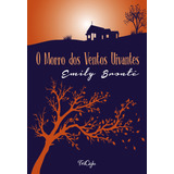 O Morro Dos Ventos Uivantes, De Brontë, Emily. Série Clássicos Da Literatura Mundial Ciranda Cultural Editora E Distribuidora Ltda., Capa Mole Em Português, 2021