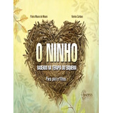 O Ninho - Baseado Na Terapia Do Esquema: O Ninho - Baseado Na Terapia Do Esquema, De Moura, Flavia Moura De. Sinopsys Editora, Capa Mole, Edição 1 Em Português, 2021