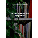 O Pensamento Vegetal: A Literatura E