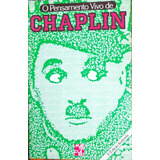O Pensamento Vivo De Charles Chaplin