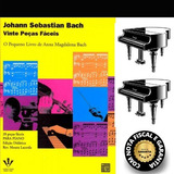 O Pequeno Livro De Anna Magdalena Bach 20 Peças Para Piano