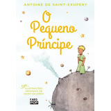 O Pequeno Príncipe: O Pequeno Príncipe, De Saint-exupéry, Antoine De. Editora Faro Editorial, Capa Mole, Edição 1 Em Português, 2023