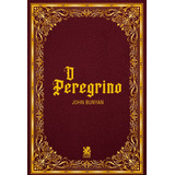 O Peregrino, De Bunyan, John. Editora
