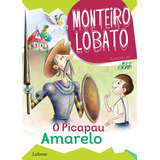 O Picapau Amarelo, De Lobato, Monteiro. Editora Lafonte Ltda, Capa Mole Em Português, 2019