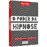 O Poder Da Hipnose - André Percia - Literare Books International