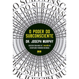 O Poder Do Subconsciente Joseph Murphy Ed Bestseller