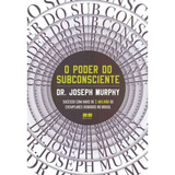 O Poder Do Subconsciente ¿ 84 Ed / 2019