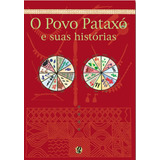 O Povo Pataxó E Suas Histórias, De Arariby. Série Temática Indígena Editora Grupo Editorial Global, Capa Mole Em Português, 2000