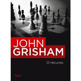 O Recurso, De Grisham, John. Editora