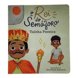 O Rei Do Semáforo: Não Tem, De Talitha Pereira., Vol. 1. Editora Identidade, Capa Mole, Edição Não Tem Em Português