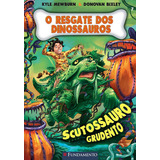 O Resgate Dos Dinossauros - Scutossauro Grudento: Não Aplica, De Kyle Mewburn And Donovan Bixley. Série Não Aplica Editora Fundamento, Capa Mole Em Português
