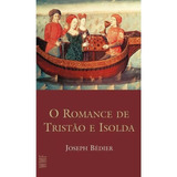 O Romance De Tristão E Isolda,