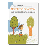 O Segredo De Anton, De Ole