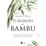 O Segredo Do Bambu: Uma Fábula