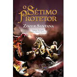 O Sétimo Protetor, De Santana, Zozer.