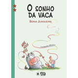 O Sonho Da Vaca, De Junqueira, Sonia. Editora Somos Sistema De Ensino Em Português, 2007