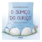 O Sumiço Do Ouriço, De Alessandra