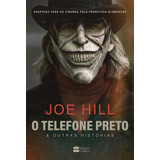 O Telefone Preto E Outras Histórias, De Hill, Joe. Casa Dos Livros Editora Ltda, Capa Mole Em Português, 2022