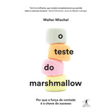 O Teste Do Marshmallow, De Mischel, Walter. Editora Schwarcz Sa, Capa Mole Em Português, 2016