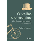 O Velho E O Menino, De Tranjan, Roberto. Editora Wiser Educação S.a, Capa Mole Em Português, 2017