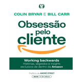 Obsessão Pelo Cliente: Histórias, Segredos E Insights, De Colin Bryar E Bill Carr. Editora Citadel, Capa Brochura, Edição 1 Em Português, 2023