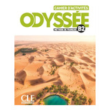 Odyssee - Niveau B2 - Cahier