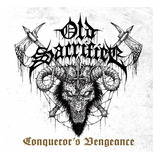 Old Sacrifice - Conquerors Vengeance Cd