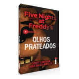 Olhos Prateados: (série Five Nights At