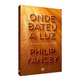 Onde Bateu A Luz - Autobiografia