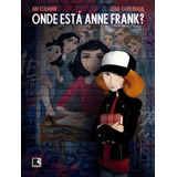 Onde Esta Anne Frank?: Onde Esta