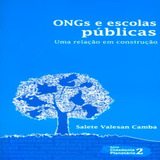 Ongs E Escolas Publicas - Uma Relacao Em Construcao - Vol 2 - Instituto Paulo Freire