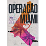 Operação Miami, De James Grippando., Vol. Não Aplica. Editora Harpercollins, Capa Mole Em Português, 2017
