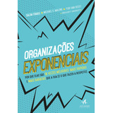 Organizações Exponenciais: Por Que Elas São