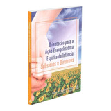 Orientação Para A Ação Evangelizadora Espírita